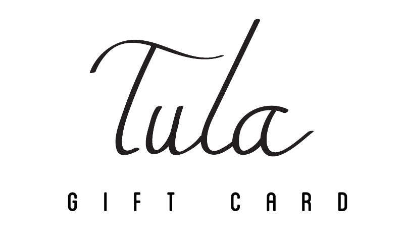 Tula gift card (6552541561024)
